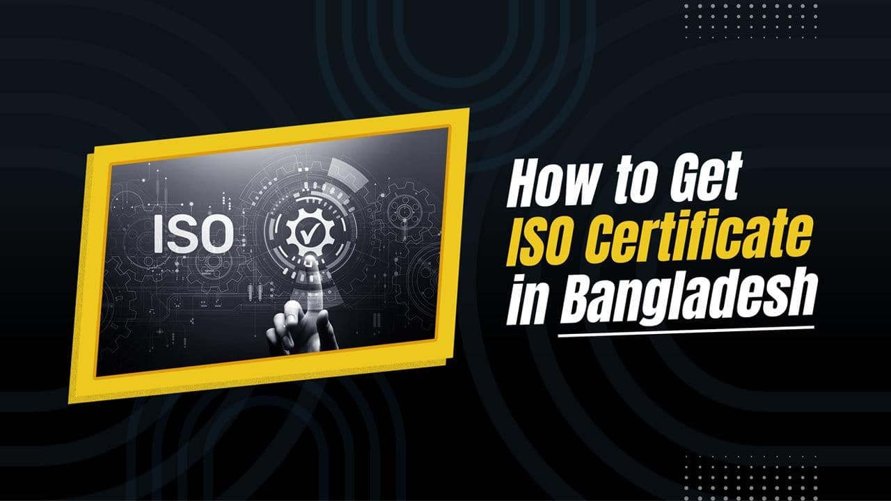 Why ISO Certification Is More Important Than Ever in Bangladesh